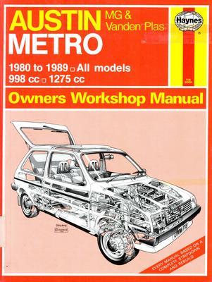 Austin Metro MG & Vanden Plas 1980 to 1989 all models owners workshop manual