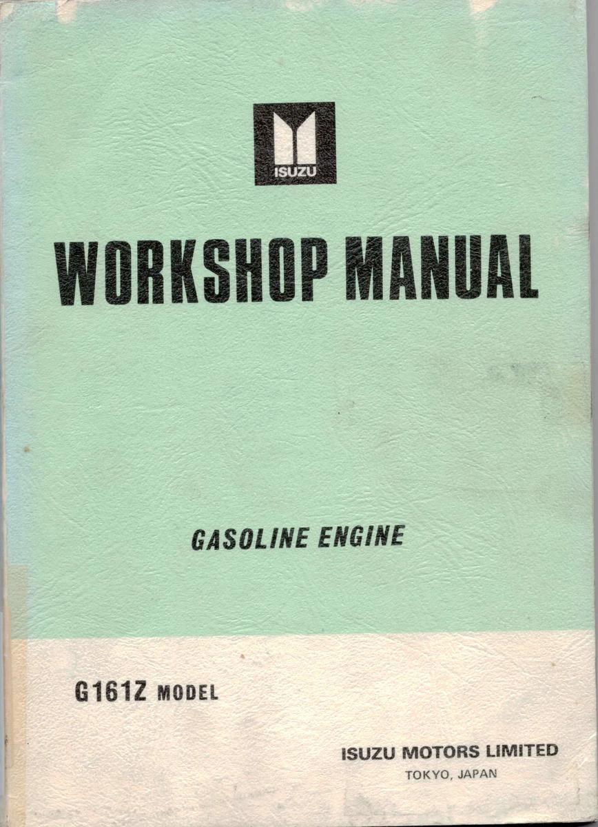 Isuzu workshop manual :G161Z model gasoline engine. - Museum of ...